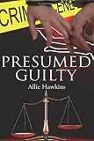 Presumed Guilty