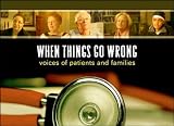 When Things Go Wrong: Voices of Patients and Families