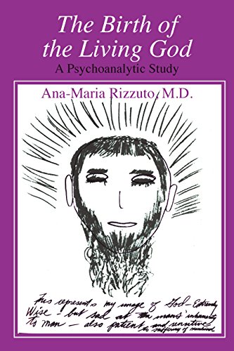 The Birth of the Living God: A Psychoanalytic Study