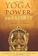 Yoga, Power, and Spirit: Patanjali the Shaman
