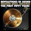 Revolutions In Sound: Warner Bros. Records-The First Fifty Years(10 CD)