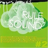 RULE SOUND#2 RULE SOUND#2