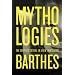 Mythologies: The Complete Edition, in a New Translation