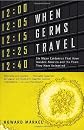 When Germs Travel: Six Major Epidemics That Have Invaded America and the Fears They Have Unleashed (Vintage)