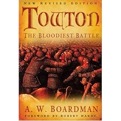 Towton: The Bloodiest Battle