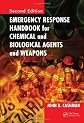 Emergency Response Handbook for Chemical and Biological Agents and Weapons, Second Edition