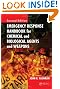 Emergency Response Handbook for Chemical and Biological Agents and Weapons, Second Edition