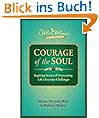 Wise Woman Collection-Courage of the Soul: Inspiring Stories of Overcoming Life's Everyday Challenges