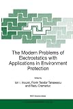 The Modern Problems of Electrostatics with Applications in Environment Protection (Nato Science Partnership Subseries: 2 (closed))