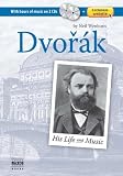 Dvorak: His Life and Music (Book, plus 2 Audio CDs, plus Online Music Library)