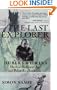 The Last Explorer: Hubert Wilkins, Hero of the Great Age of Polar Exploration