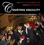 Courting Equality: A Documentary History of America's First Legal Same-Sex Marriages