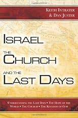 Israel, the Church and the Last Days