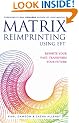 Matrix Reimprinting using EFT: Rewrite Your Past, Transform Your Future