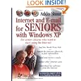 Internet and E-mail for Seniors with Windows XP: For Senior Citizens Who Want to Start...