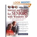 Internet & E-mail for Seniors with Windows XP: For Senior Citizens Who Want to Start Using the Internet