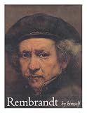 Rembrandt by Himself / Edited by Christopher White and Quentin Buvelot ; Essays, Ernst Van De Wetering, Volker Manuth, and Marieke De Winkel ; Catalogue, Edwin Buijsen ... [Et Al]