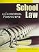 School Law: A California Perspective w/ CD