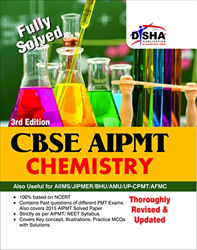 CBSE AIPMT Medical Entrance Chemistry - 3rd Edition (Must for AIIMS/AFMC/JIPMER)