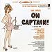 Music : Oh Captain! (1958 Original Broadway Cast)