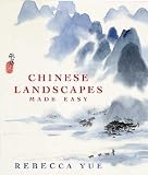 Chinese Landscapes Made Easy Chinese Landscapes Made Easy