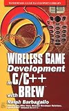 Wireless Game Development in C/C++ with BREW (Wordware Game Developer's Library)
