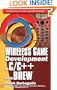 Wireless Game Development in C/C++ with BREW (Wordware Game Developer's Library)