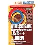 Wireless Game Development in C/C++ with BREW (Wordware Game Developer's Library)