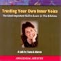 Trusting Your Own Inner Voice: The Most Important Skill to Learn in This Lifetime