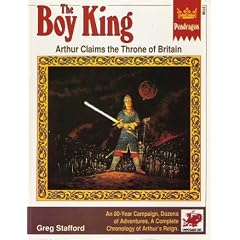 Boy King: A Complete Campaign, Background, and Adventures for Pendragon (No 2708)