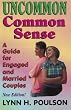 Uncommon Common Sense: A Guide for Engaged and Married Couples