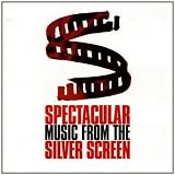 Spectacular Music from the Silver Screen
