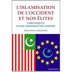 L'islamisation de l'Occident et nos �lites, Chroniques d'une dhimmitude choisie