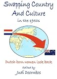 Swapping Country & Culture in the 1950s: Dutch-born women look back