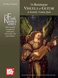 The Renaissance VIHUELA & GUITAR in Sixteenth-Century Spain (Frank Koonce)