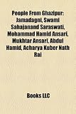 Produkt-Bild: People from Ghazipur: Jamadagni, Swami Sahajanand Saraswati, Mohammad Hamid Ansari, Mukhtar Ansari, Abdul Hamid, Acharya Kuber Nath Rai