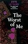 The Worst of Me