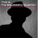 This Is the Balanescu Quartet