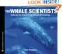 The Whale Scientists: Solving the Mystery of Whale Strandings (Scientists in the Field) A Junior Library Guild Selection