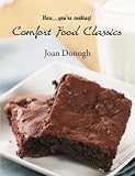 Now....youre cooking! Comfort Food Classics