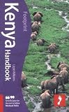Kenya Handbook, 2nd: Travel guide to Kenya including 32-page full colour wildlife guide (Footprint Kenya)