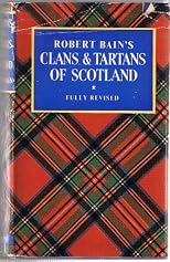 Robert Bain's Clans and Tartans of Scotland