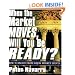 When the Market Moves, Will You Be Ready?