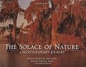 Solace of Nature, The: A Photographer's Journey