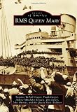 RMS Queen Mary (Images of America) (Images of America (Arcadia Publishing))