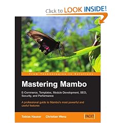 Mastering Mambo: E-Commerce, Templates, Module Development, SEO, Security, and Performance
