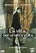La Vita, Per Un'Altra Volta
