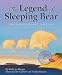 The Legend of Sleeping Bear: 10th Anniversary Edition With Dvd The Legend of Sleeping Bear: 10th Anniversary Edition With Dvd