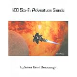 100 Sci-fi Adventure Seeds ~ James Desborough