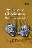 Two faces of globalization : munificent and malevolent